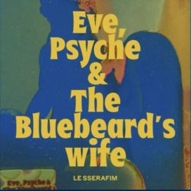 Eve, Psyche &amp; the Bluebeard's wife (English Version) - 2023 • Single/EP
