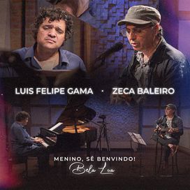 Bela Lua/Menino,Sê Benvindo (com Luiz Felipe Gama) - 2023 • Single/EP