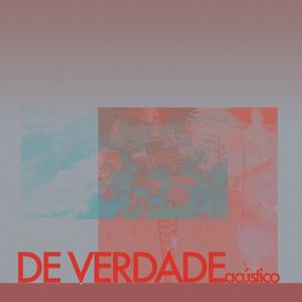 De Verdade (Acústico) - 2019 • Single/EP