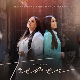 O Chão Tremeu (part. Daiane Duarte) - 2024 • Single/EP