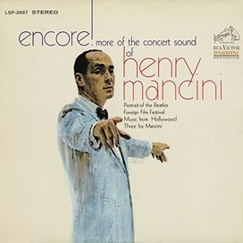 Encore! More Of The Concert Sound Of Henry Mancini - 1967 • Álbum