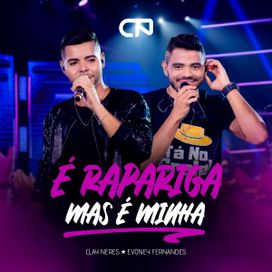É Rapariga Mas É Minha (part. Clay Neres) - 2023 • Sencillo/EP