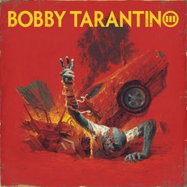 Bobby Tarantino III - 2021 • Álbum