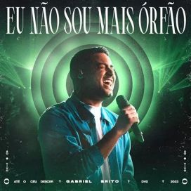 Eu Não Sou Mais Órfão (Ao Vivo) - 2023 • Single/EP