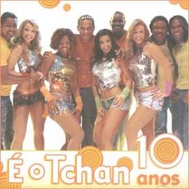 10 Anos do É o Tchan - 2007 • Álbum