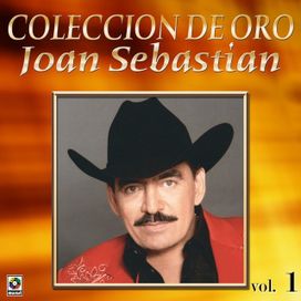 Colección De Oro: Con Banda, Vol. 1 - Joan Sebastian