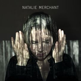 Natalie Merchant - 2014 • Álbum