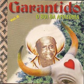 Boi Garantido - O Boi da Amazônia Vol.2 - 2002 • Álbum