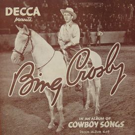 Bing Crosby In An Album Of Cowboy Songs - 1939 • Álbum