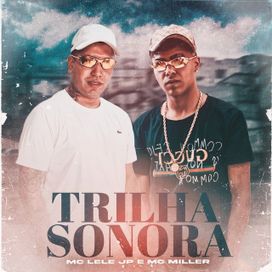 Trilha Sonora (part. MC Miller) - 2022 • Sencillo/EP