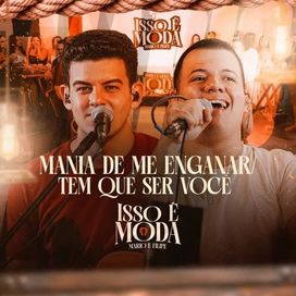 Mania de Me Enganar / Tem Que Ser Você  - 2025 • Sencillo/EP