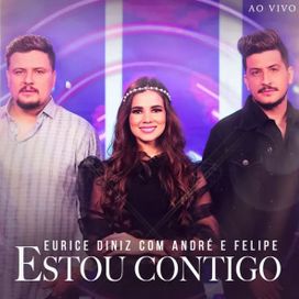 Estou Contigo (part. André e Felipe) (Ao Vivo) - 2022 • Single/EP