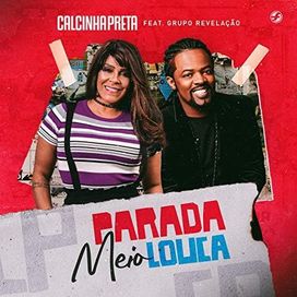 Parada Meio Louca (part. Grupo Revelação) - 2013 • Sencillo/EP