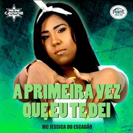 A Primeira Vez Que Eu Te Dei (part. DJ Cabide) - 2024 • Single/EP