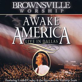 Brownsville Worship: Awake America - Live In Dallas - 1997 • Álbum