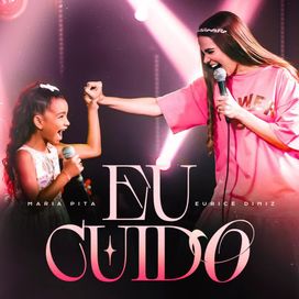 Eu Cuido (part. Maria Pita) - 2025 • Single/EP