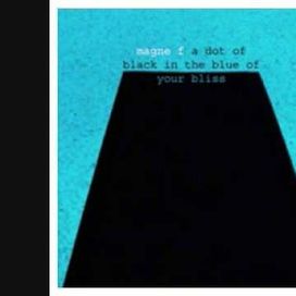 A Dot Of Black In The Blue Of Your Bliss - 2008 • Álbum