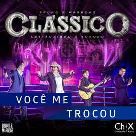 Você Me Trocou (part. Bruno &amp; Marrone) - 2016 • Single/EP