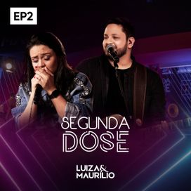 Segunda Dose, Ep2 - 2019 • Sencillo/EP