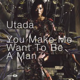You Make Me Want To Be a Man - 2005 • Single/EP