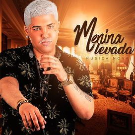 Menina Levada - 2020 • Sencillo/EP