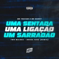 Uma Sentada, Uma Ligação e Um Sarradão - Brega Funk - 2021 • Sencillo/EP