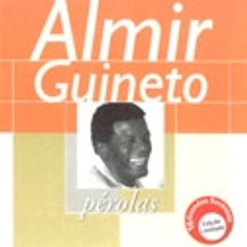 Raízes do Samba: Almir Guineto | Álbum de Almir Guineto - LETRAS