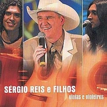 Viola e Violeiros - Sérgio Reis e Filhos (Ao Vivo)