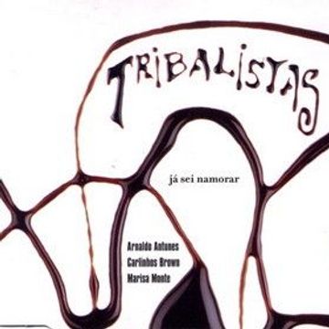 Tribalistas - Album by Tribalistas