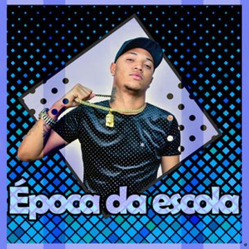 Época Da Escola | Single De MC VN Do B13 - LETRAS.MUS.BR