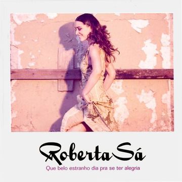 Quando o Canto é Reza | Álbum de Roberta Sá - LETRAS.MUS.BR