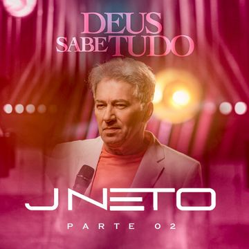 Deus Sabe Tudo, Vol.2  Single/EP de J. Neto 