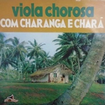  Violeiros Famosos da Musica Raiz : Chara e Charanga