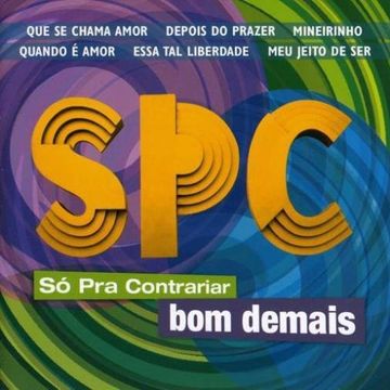 Bom Demais  Álbum de Só Pra Contrariar (SPC) 