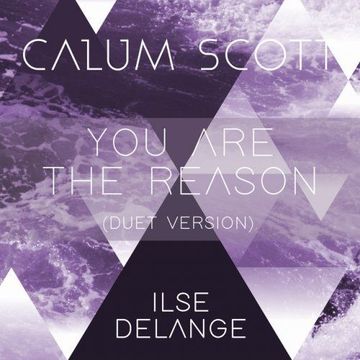 You Are The Reason (Duet Version) (feat. Ilse DeLange) | Single De ...