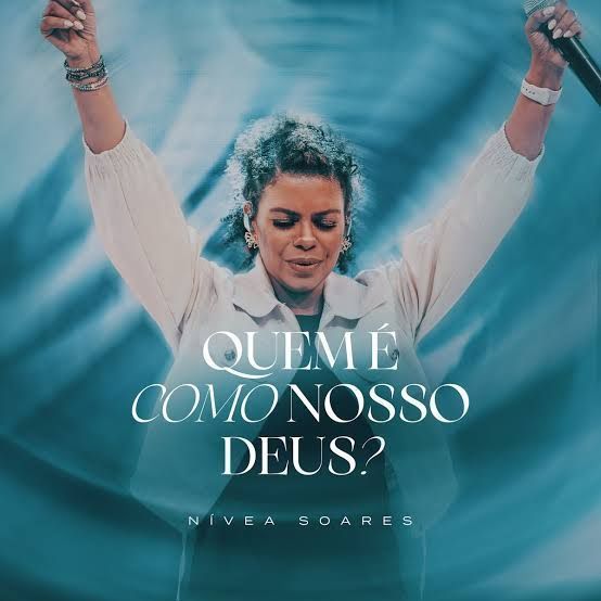 Portada de la canción "Quem É Como Nosso Deus?", de Nívea Soares