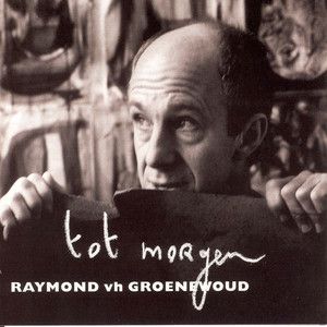 Portada de la canción "Bij Jou Te Zijn", de Raymond Van Het Groenewoud