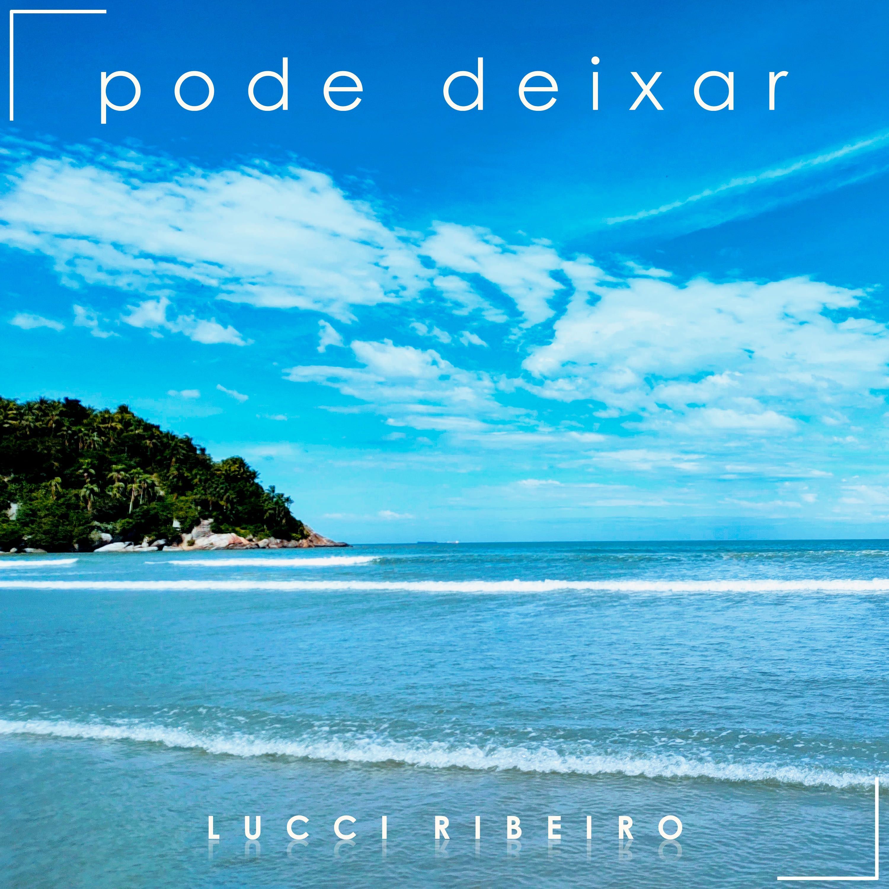 Portada de la canción "Pode Deixar", de Lucci Ribeiro