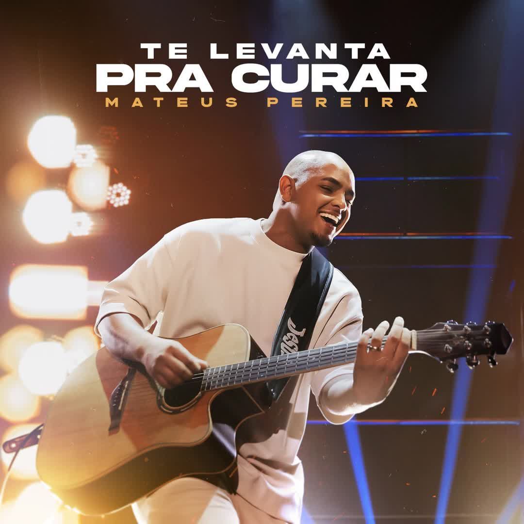 Portada de la canción "Te Levanta Pra Curar", de Mateus Pereira