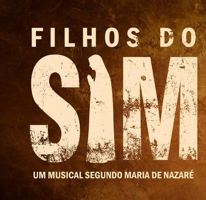 Foto de Filhos do Sim - Um Musical Segundo Maria de Nazaré