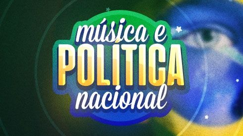 Capa da playlist Música e política nacional