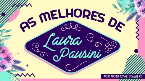 Capa da playlist As melhores músicas de Laura Pausini