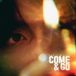 Come&amp;Go