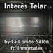  Interés Telar (part. Inmortales)