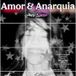 Amor &amp; Anarquia