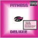 FITNESS DELUXE EDITION