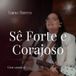 Sê Forte e Corajoso
