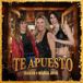Te Apuesto (part. María José)