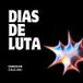 Dias de Luta