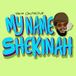 My name Shekinah